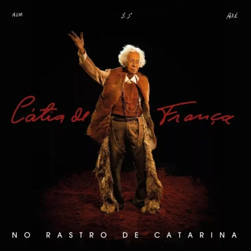 Disco ‘No Rastro de Catarina’, da paraibana Cátia de França, é indicado ao Grammy Latino 2024